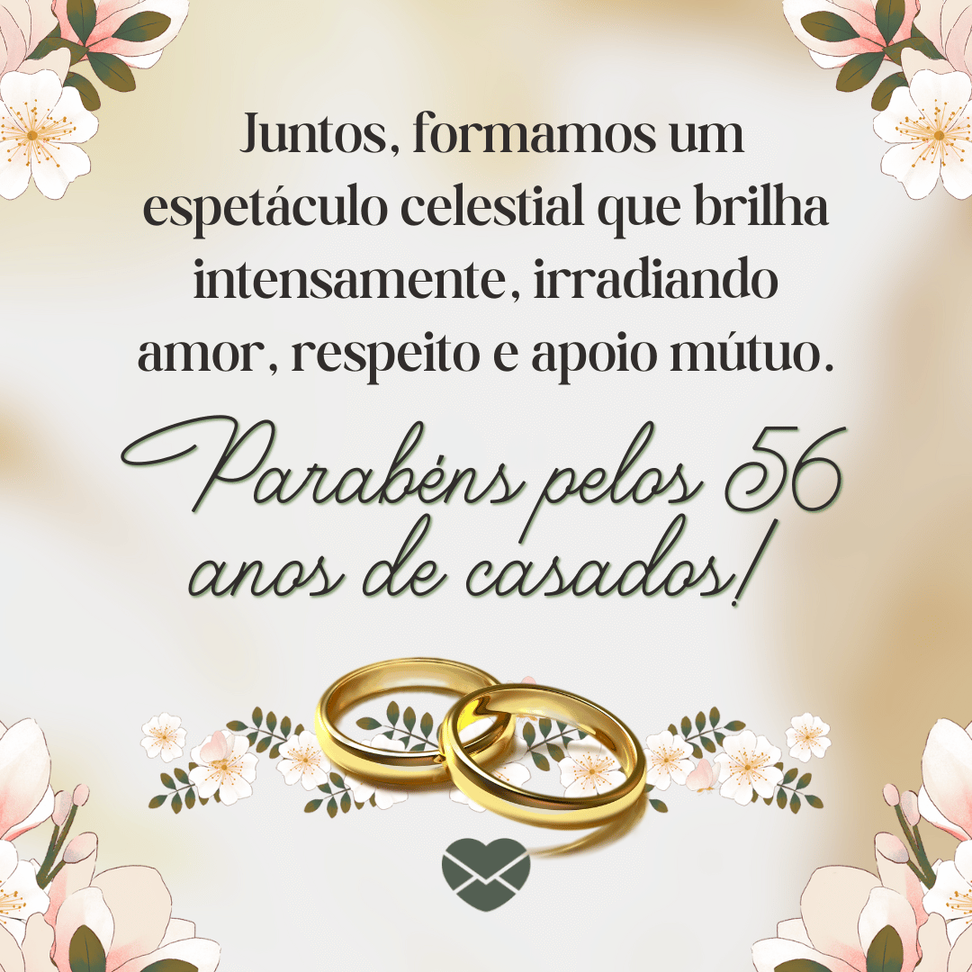 'Juntos, formamos um espetáculo celestial que brilha intensamente, irradiando amor, respeito e apoio mútuo. Parabéns pelos 56 anos de casados!' -  56 anos de casados: mensagens para bodas de malaquita