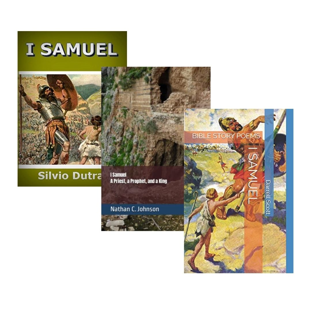 '1 - I Samuel - Silvio Dutra. 2 - I Samuel  A Priest, a Prophet and a King - Nathan C Johnson. 3- I Samuel: Bible Story Poems - Darrell Scott   ' - Livro I Samuel