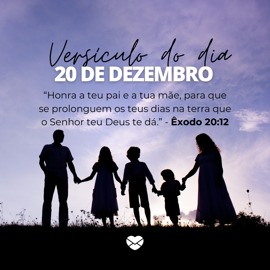 '“Honra a teu pai e a tua mãe, para que se prolonguem os teus dias na terra que o Senhor teu Deus te dá.” - Êxodo 20:12'
