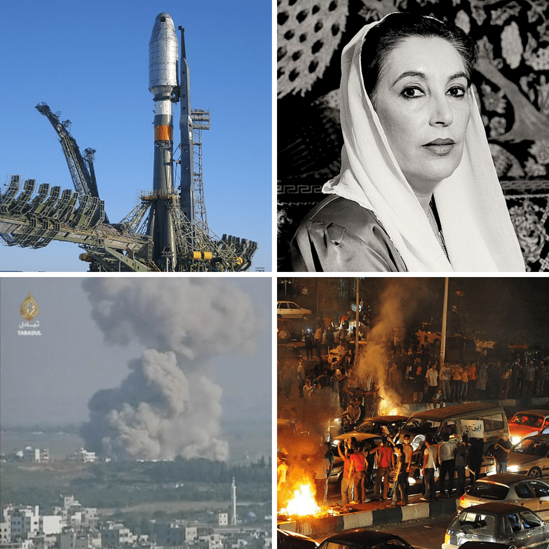 '1- 2006 - Foi lançado o foguete Soyuz 2.1.B, que colocou o satélite CoRoT em órbita. 2- 2007 - Foi assassinada a ex-primeira-ministra paquistanesa, Benazir Bhutto. 3- 2008 - Se deu o Início dos bombardeios da Operação Chumbo Fundido, por Israel, contra alvos palestinos na Faixa de Gaza. 4- 2009 - Durante os protestos eleitorais no Irã, forças de segurança do governo atiraram contra manifestantes.'