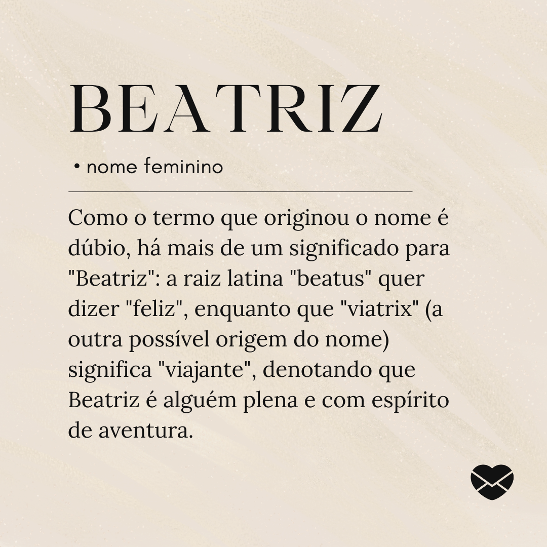 Significado Do Nome Beatriz: Origem, Curiosidades E Mais