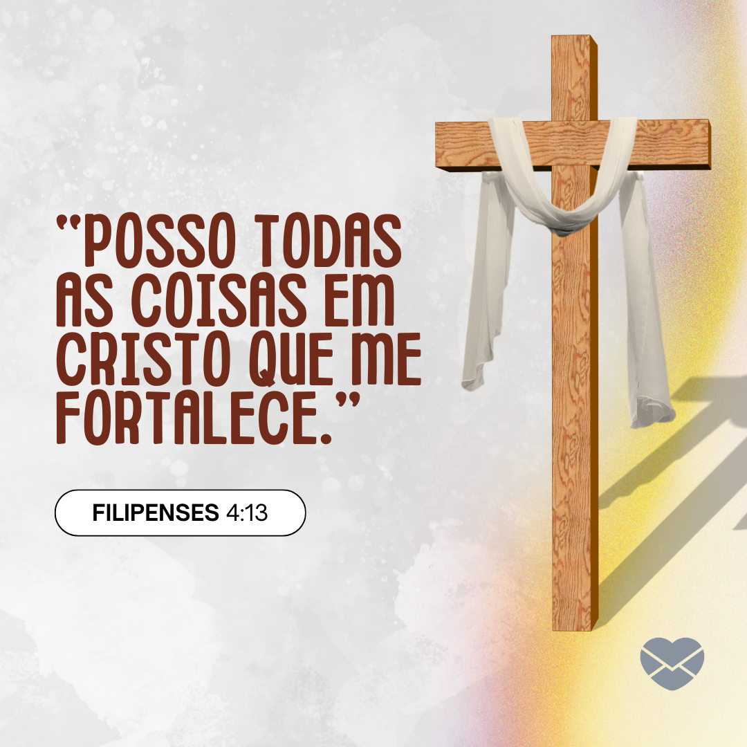 '“Posso todas as coisas em Cristo que me fortalece.”'- Livro de Filipenses - Bíblia online sagrada