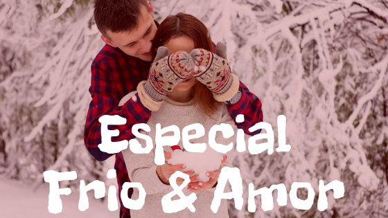 Especial Frio & Amor