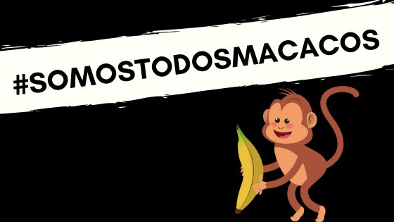 Ilustração de macaco segurando banana com faixa escrito '#Somostodosmacacos'