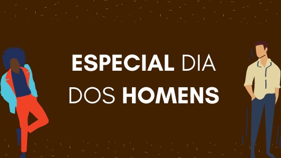 Ilustração do Especial Dia dos Homens