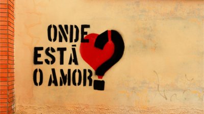 Onde está o amor? Você anda procurando por aí? Reflita!