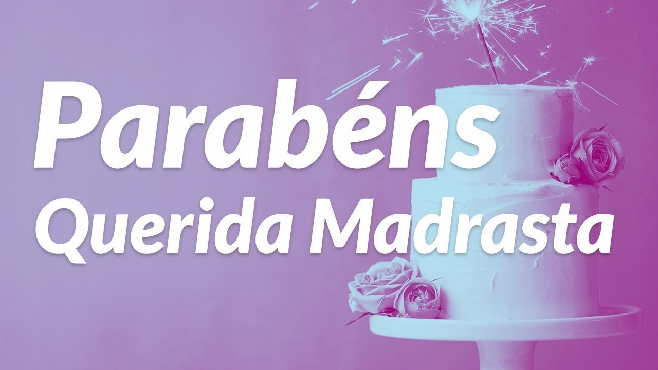 Mensagens de aniversário para a madrasta