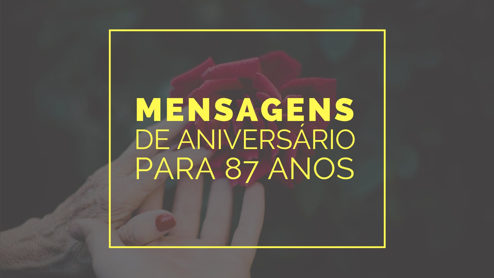 Mensagens de aniversário para 87 anos