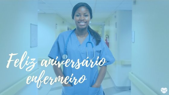 Mensagens de aniversário para enfermeiro