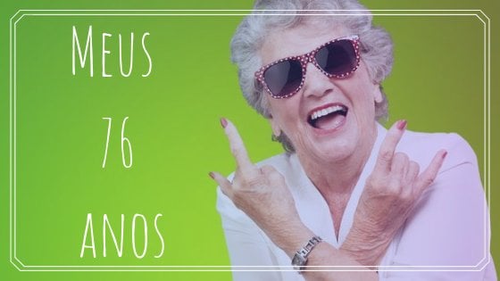 Mensagens para meus 76 anos