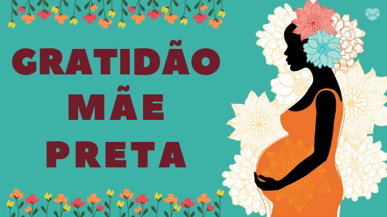 Dia da Mãe Preta