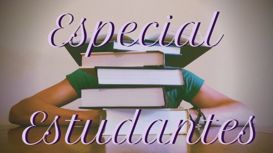 Especial Estudantes