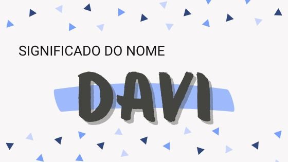 Significado do nome Davi - Mensagens Com Amor