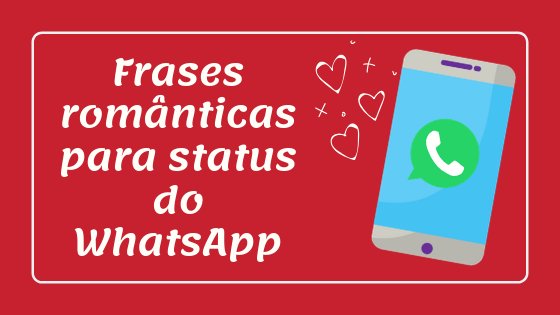 Frases românticas para status do WhatsApp