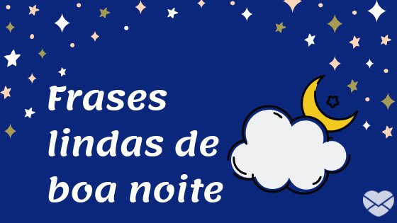 Frases lindas de boa noite