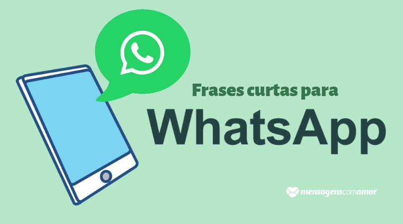 Frases curtas para whatsapp