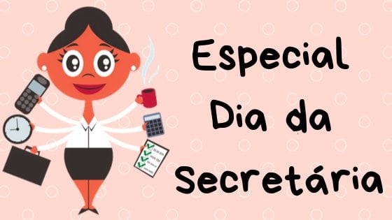 Especial para Secretárias