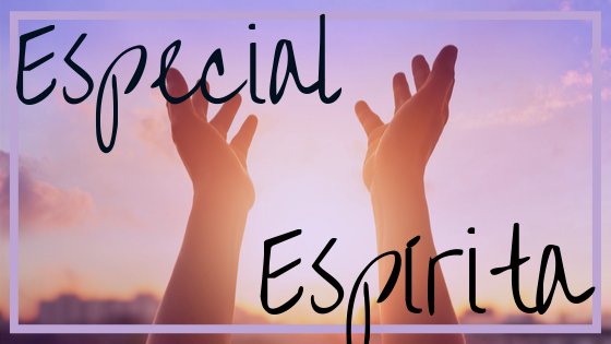 Especial Espírita