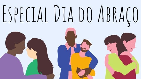 Especial Dia do Abraço