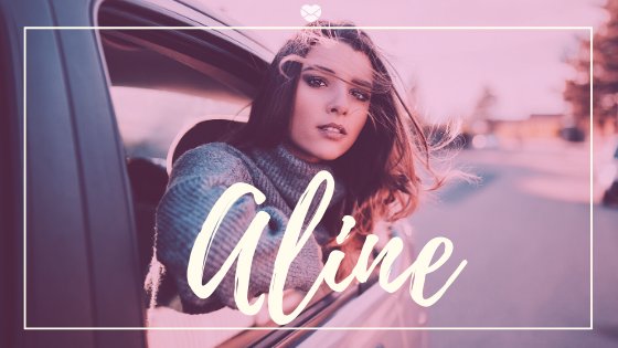 Aline escrito sobre foto de mulher debruçada sobre janela de carro