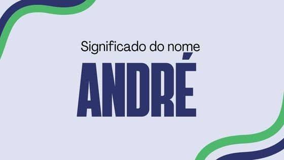 Significado do nome André