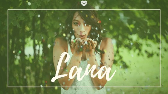Montagem com foto de mulher ao ar livre, soprando purpurina e lantejoulas que estão em suas mãos, e o nome Lana escrito em branco.