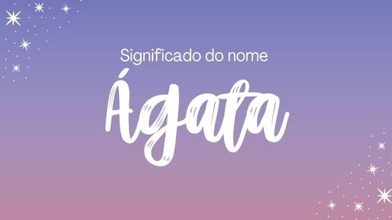 Mensagens com Amor / Canva / Desain Kireina Significado do nome Ágata