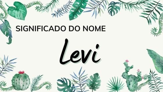 Mensagens Com Amor/ Canva Pro/ Sketchify Significado do nome Levi - Mensagens Com Amor