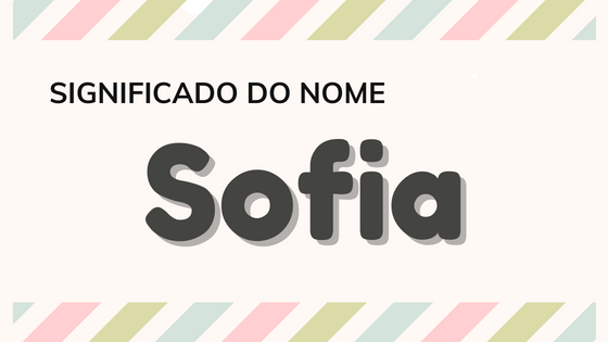 Mensagens Com Amor/ Canva Pro/ Canva Creative Studio/ 'Significado do nome Sofia' - Mensagens Com Amor