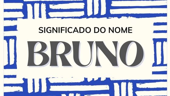 Mensagens Com Amor/ Canva Pro/ Canva Creatice Studio/ 'Significado do nome Bruno' - Mensagens Com Amor