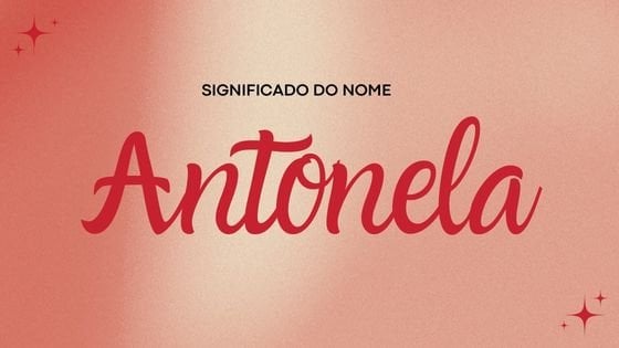 Significado do nome Antonela