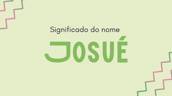Mensagens com Amor / Canva / sparklestroke Significado do nome Josué