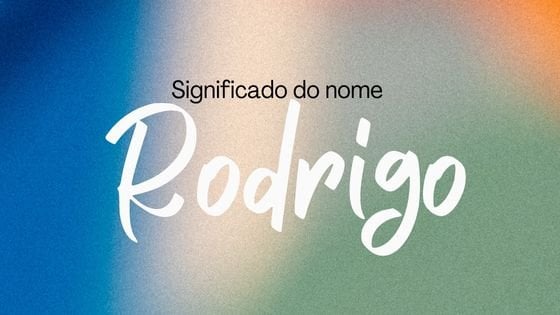 Significado do nome Rodrigo