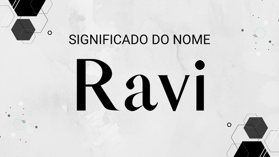 Significado do nome Ravi - Mensagens Com Amor