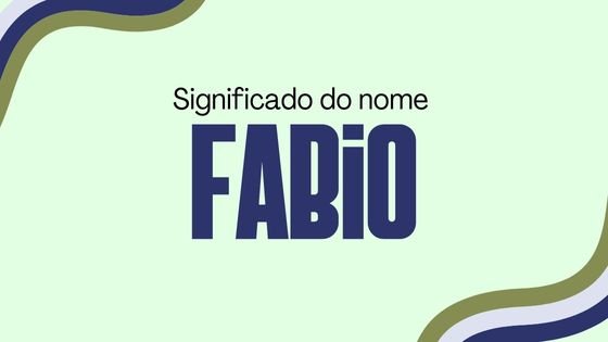 Significado do nome Fabio