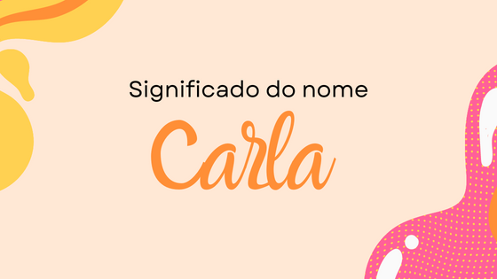 Significado do nome Carla
