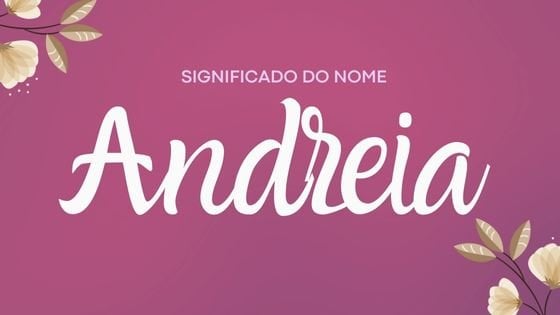 Significado do nome Andreia