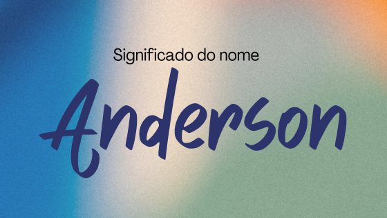 Significado do nome Anderson