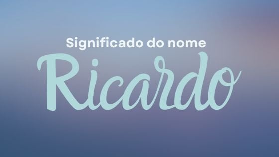 Significado do nome Ricardo