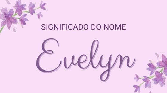 Significado do nome Evelyn