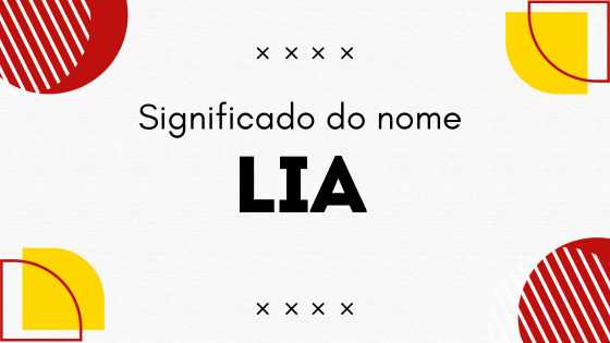 Significado Do Nome Lia: Origem, Curiosidades E Mais