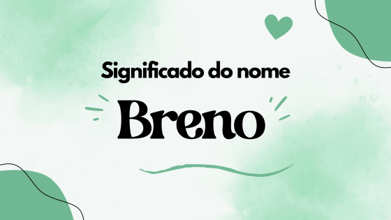 'Significado do nome Breno' - Mensagens Com Amor