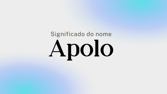 'Significado do nome Apolo' - Mensagens com Amor